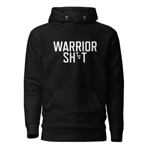 WARRIOR SH*T HOODIE